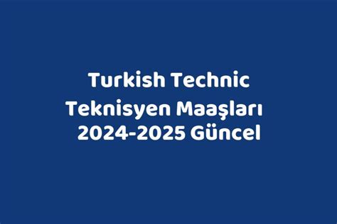 turkish technic teknisyen alımı